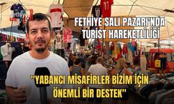 Fethiye Salı Pazarı'nda Turist Hareketliliği