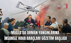 Muğla'da Orman Yangınlarına İnsansız Hava Araçları Gözetim Başladı