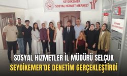 Sosyal Hizmetler İl Müdürü Selçuk Seydikemer’de Denetim Gerçekleştirdi