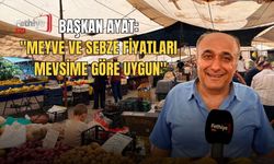 Başkan Ayat: "Meyve Ve Sebze Fiyatları Mevsime Göre Uygun"