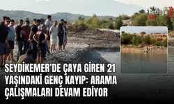 Seydikemer’de Çaya Giren 21 Yaşındaki Genç Kayıp: Arama Çalışmaları Devam Ediyor