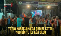 Yayla Karaçulha’da Ahmet Çatal 400 Bin TL ile Ağa Oldu