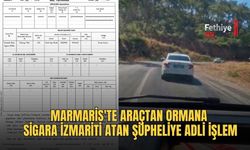 Marmaris'te Araçtan Ormana Sigara İzmariti Atan Şüpheliye Adli İşlem