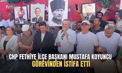 CHP Fethiye İlçe Başkanı Mustafa Koyuncu Görevinden İstifa Etti