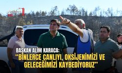 Başkan Alim Karaca: “Binlerce Canlıyı, Oksijenimizi Ve Geleceğimizi Kaybediyoruz”