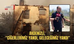 Akdenizli, "Ciğerlerimiz Yandı, Geleceğimiz Yandı"