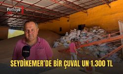 Seydikemer’de Bir Çuval Un 1.300 TL