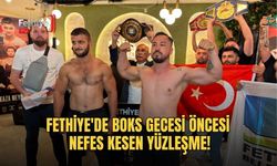 Fethiye'de Boks Gecesi Öncesi Nefes Kesen Yüzleşme!