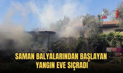 Saman Balyalarından Başlayan Yangın Eve Sıçradı