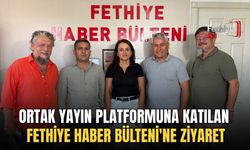 Ortak Yayın Platformuna Katılan Fethiye Haber Bülteni'ne Ziyaret