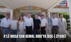 4’lü Masa’dan Kemal Hıra’ya İade-İ Ziyaret