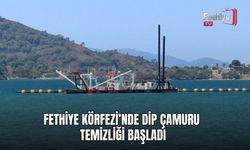 Fethiye Körfezi’nde Dip Çamuru Temizliği Başladı