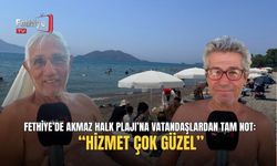 Fethiye’de Akmaz Halk Plajı’na Vatandaşlardan Tam Not: “Hizmet Çok Güzel”