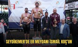 Seydikemer’de Er Meydanı İsmail Koç’un