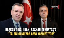 Başkan Çıralı’dan, Başkan Demirtaş’a, “Talebi Olmuyor Ama Yazdırtıyor!”