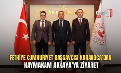 Fethiye Cumhuriyet Başsavcısı Karakoca’dan Kaymakam Akkaya’ya Ziyaret
