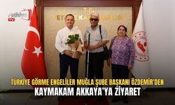 Türkiye Görme Engeliler Muğla Şube Başkanı Özdemir’den Kaymakam Akkaya’ya Ziyaret
