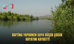Rafting Yaparken Suya Düşen Çocuk Hayatını Kaybetti