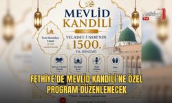 Fethiye’de Mevlid Kandili’ne Özel Program Düzenlenecek
