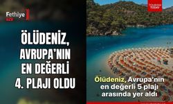 Ölüdeniz, Avrupa’nın En Değerli 4. Plajı Oldu