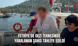 Fethiye’de Gezi Teknesinde Yaralanan Şahıs Tahliye Edildi