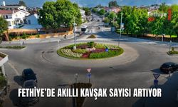 Fethiye’de Akıllı Kavşak Sayısı Artıyor