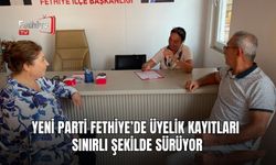 Yeni Parti Fethiye’de Üyelik Kayıtları Sınırlı Şekilde Sürüyor