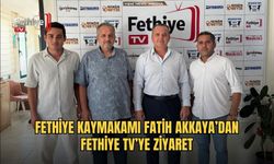 Fethiye Kaymakamı Fatih Akkaya’dan Fethiye TV’ye Ziyaret