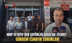 MHP Fethiye’den Şoförler Odası’na Ziyaret: Gündem Esnafın Sorunları