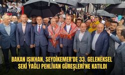 Bakan Işıkhan, Seydikemer'de 33. Geleneksel Seki Yağlı Pehlivan Güreşleri'ne Katıldı