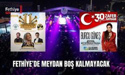 Fethiye’de Meydan Boş Kalmayacak
