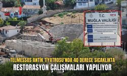Telmessos Antik Tiyatrosu’nda 40 Derece Sıcaklıkta Restorasyon Çalışmaları Yapılıyor