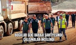 Boğalar Seki Barajı Şantiyesinde Çalışmalar İncelendi
