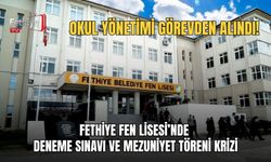 Fethiye Fen Lisesi’nde Deneme Sınavı Ve Mezuniyet Töreni Krizi