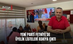 Yeni Parti Fethiye’de Üyelik Listeleri Askıya Çıktı