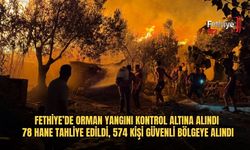 Fethiye’de Orman Yangını Kontrol Altına Alındı: 78 Hane Tahliye Edildi, 574 Kişi Güvenli Bölgeye Alındı
