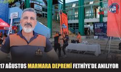 17 Ağustos Marmara Depremi Fethiye’de Anılıyor