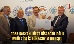 TOBB Başkanı Rifat Hisarcıklıoğlu Muğla'da İş Dünyasıyla Buluştu