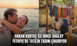 Hakan Kurtaş İle Birce Akalay Fethiye'de Tatilin Tadını Çıkarıyor