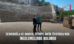 Cevheroğlu Ve Akkaya, Fethiye Antik Tiyatrosu'nda İncelemelerde Bulundu