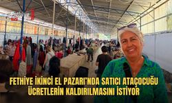 Fethiye İkinci El Pazarı’nda Satıcı Ataçocuğu Ücretlerin Kaldırılmasını İstiyor