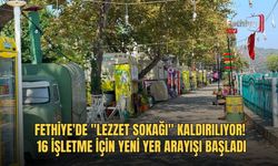 Fethiye'de "Lezzet Sokağı" Kaldırılıyor!