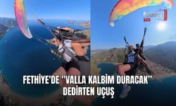 Fethiye'de "Valla Kalbim Duracak” Dedirten Uçuş