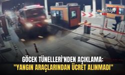 Göcek Tünelleri'nden Açıklama: "Yangın Araçlarından Ücret Alınmadı"