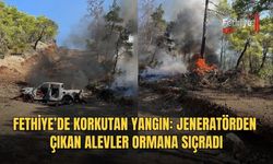 Fethiye’de Korkutan Yangın: Jeneratörden Çıkan Alevler Ormana Sıçradı