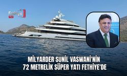 Milyarder Sunil Vaswani'nin 72 Metrelik Süper Yatı Fethiye'de