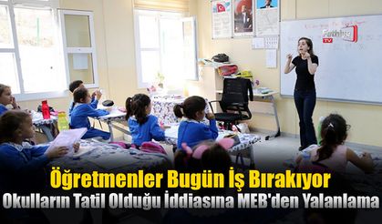 Öğretmenler Bugün İş Bırakıyor