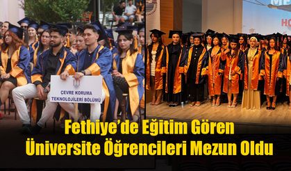 Fethiye’de Eğitim Gören Üniversite Öğrencileri Mezun Oldu