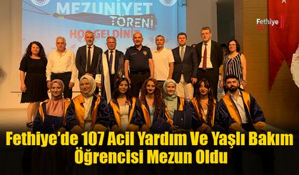 Fethiye’de 107 Acil Yardım Ve Yaşlı Bakım Öğrencisi Mezun Oldu