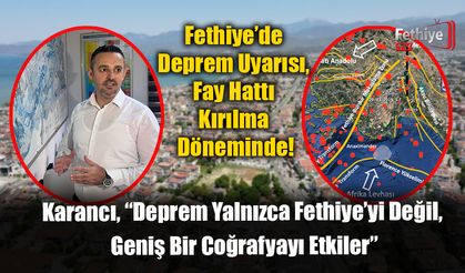 Fethiye’de Deprem Uyarısı, Fay Hattı Kırılma Döneminde!